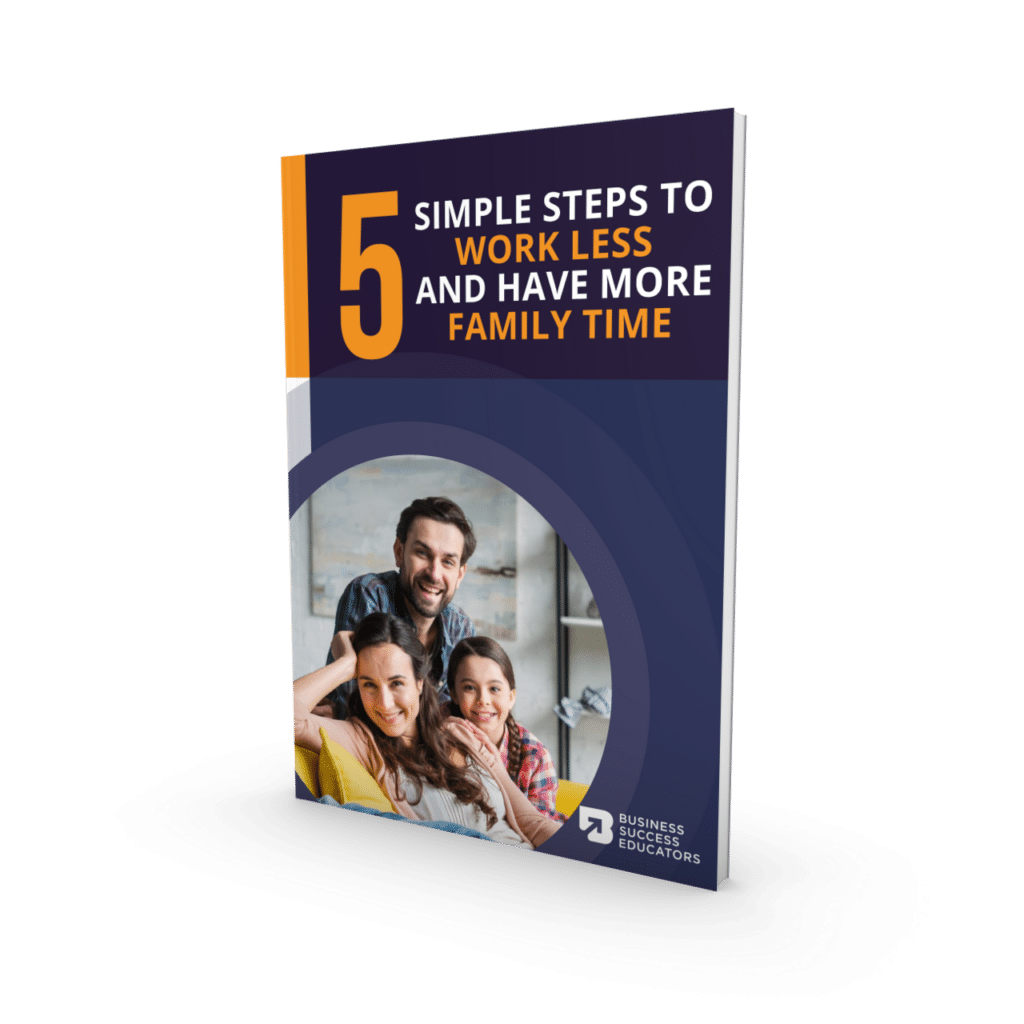 5 Simple Steps to Work Less and Have More Family Time